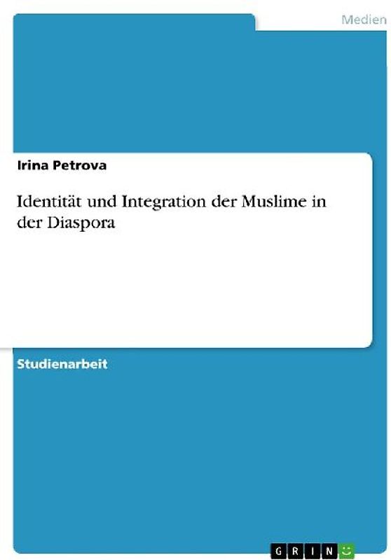 Identität und Integration der Muslime in der Diaspora