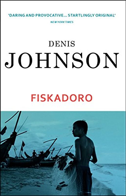 Fiskadoro, English Edition - Denis Johnson