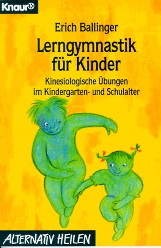 Lerngymnastik für Kinder. Kinesiologische Übungen im Kindergarten- und Schulalter