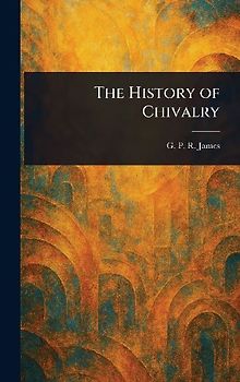 The History of Chivalry