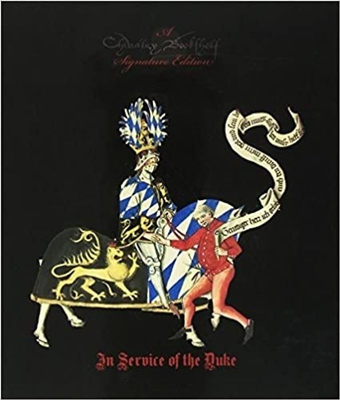 In Service of the Duke: The 15th Century Fighting Treatise of Paulus Kal (Chivalry Bookshelf Signature Edition)