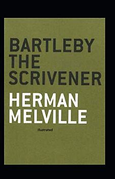 Bartleby The Scrivener Illustrated