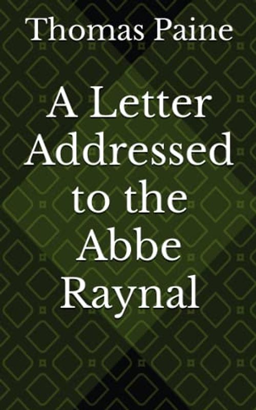 A Letter Addressed to the Abbe Raynal