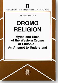 Oromo Religion. Myths and Rites of the Western Oromo of Ethiopia
