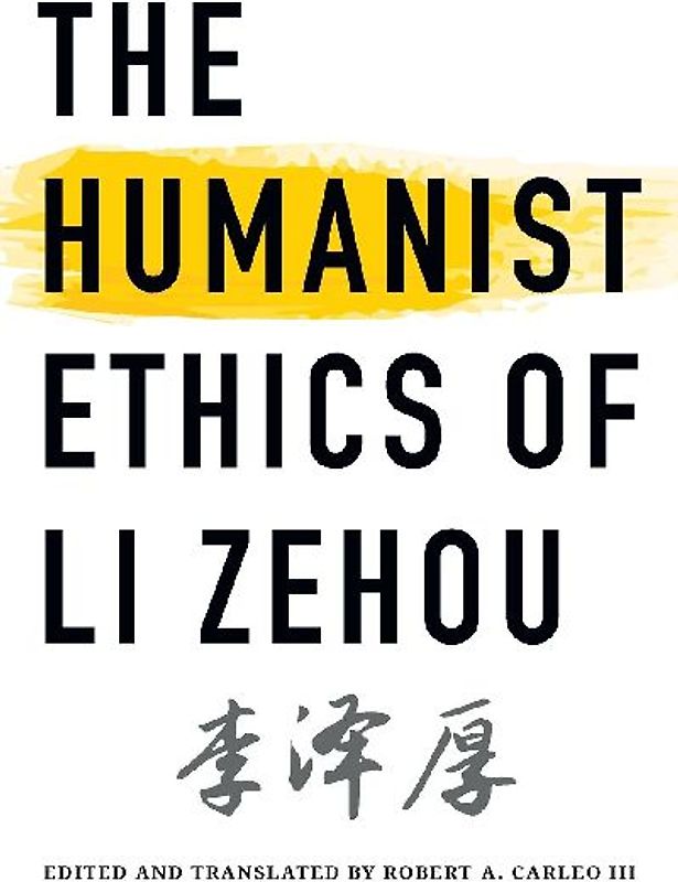 The Humanist Ethics of Li Zehou