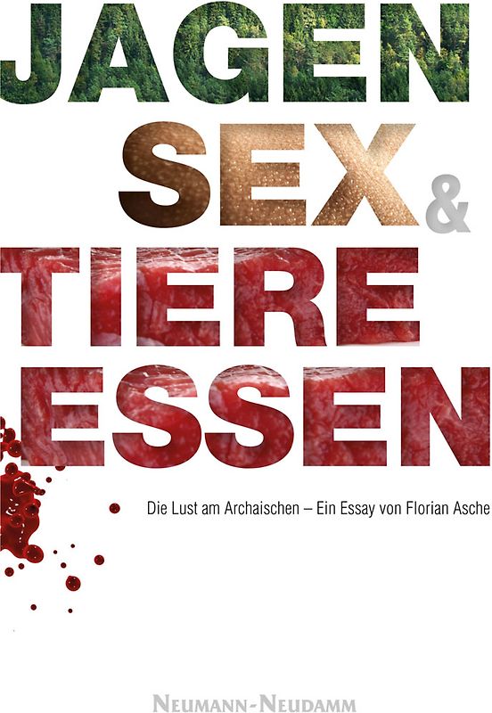 Jagen, Sex und Tiere essen