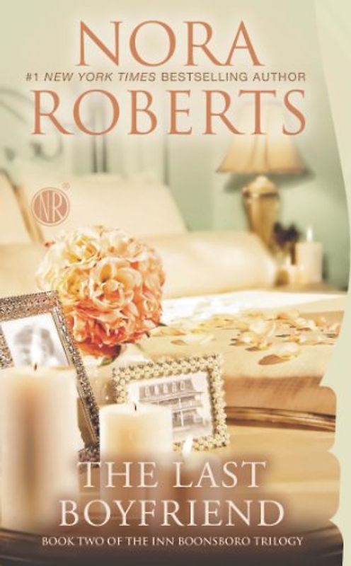 The Last Boyfriend: Book Two of the Inn BoonsBoro Trilogy (The Inn Trilogy, Band 2) - Roberts, Nora