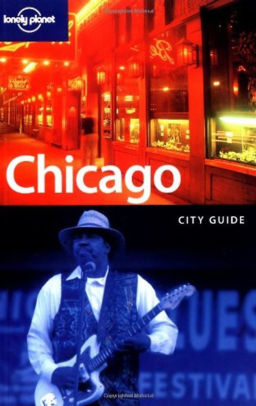 Chicago. City Guide (Lonely Planet Chicago)