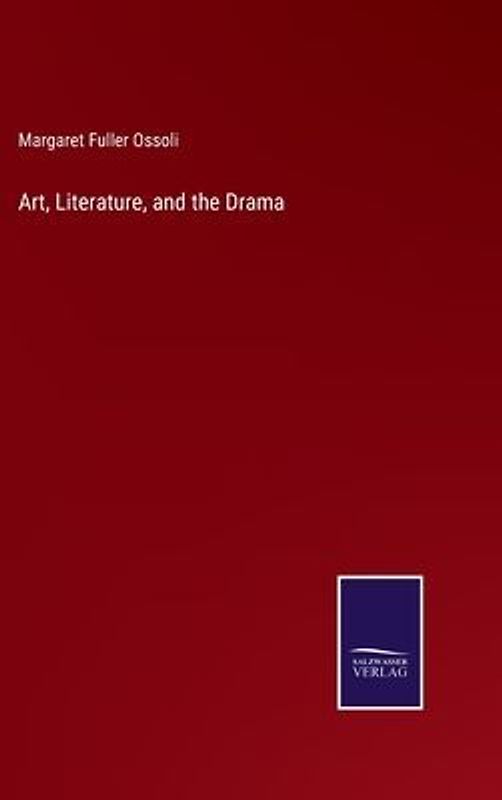 Art, Literature, and the Drama