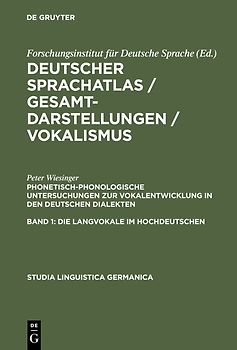 Deutscher Sprachatlas / Gesamtdarstellungen / Vokalismus / Phonetisch-phonologische Untersuchungen zur Vokalentwicklung in den deutschen Dialekten