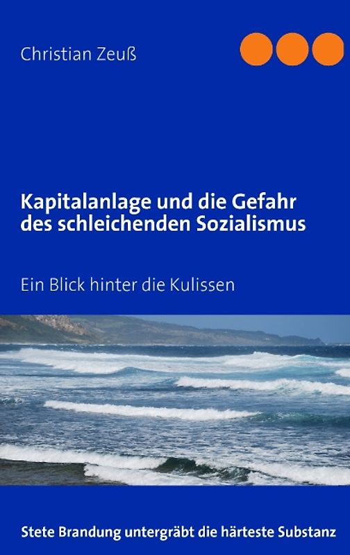 Kapitalanlage und die Gefahr des schleichenden Sozialismus