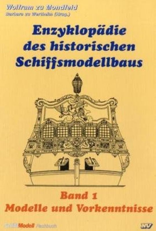 Enzyklopädie des historischen Schiffsmodellbaus / Modelle und Vorkenntnisse