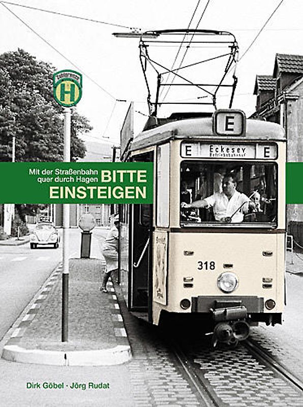 BITTE EINSTEIGEN - Mit der Straßenbahn quer durch Hagen