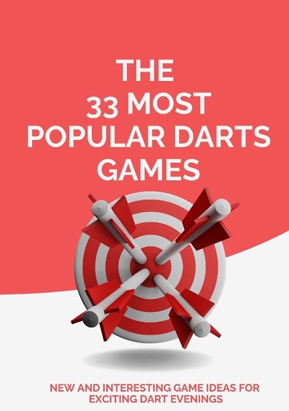 THE 33 MOST POPULAR DARTS GAMES