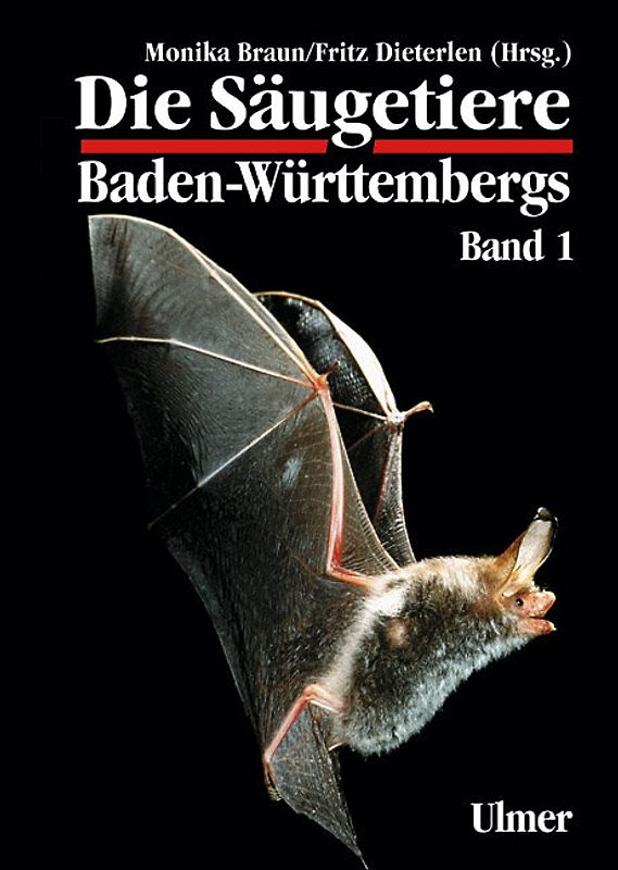 Die Säugetiere Baden-Württembergs Band 1