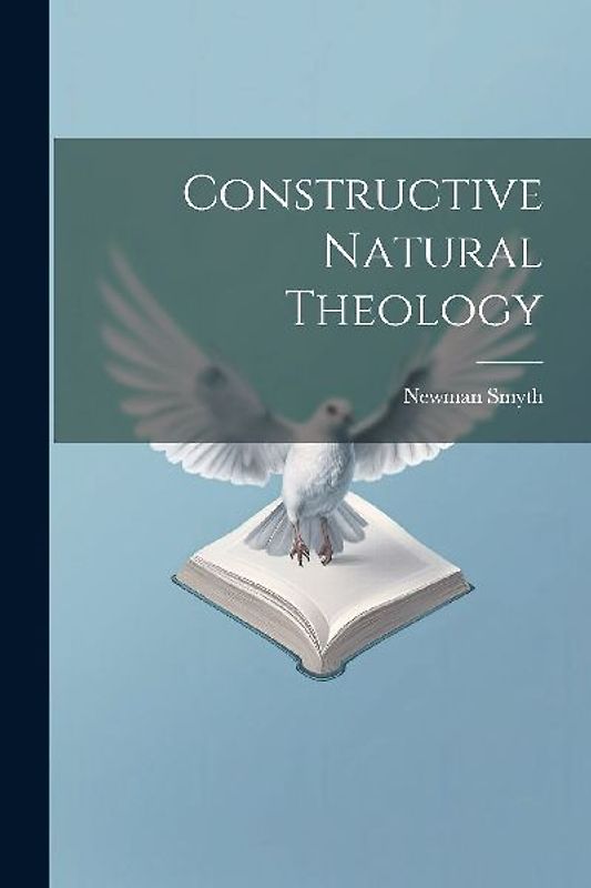 Constructive Natural Theology