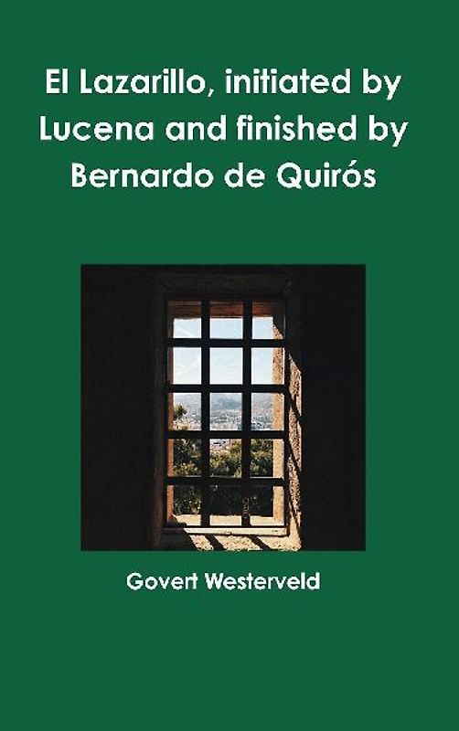 El Lazarillo, initiated by Lucena and finished by Bernardo de Quirós