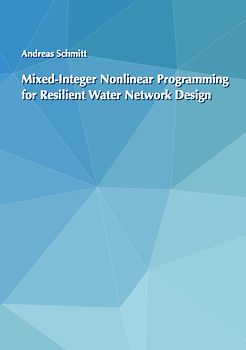 Mixed-Integer Nonlinear Programming for Resilient Water Network Design