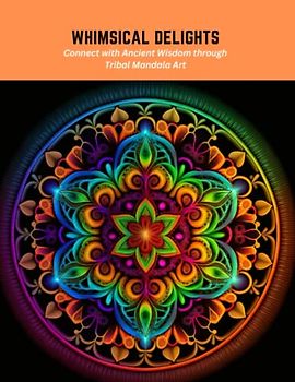 Whimsical Delights: Connect with Ancient Wisdom through Tribal Mandala Art