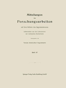 Mitttelungen über Forschungsarbeiten auf dem Gebiete des Ingenieurwesens