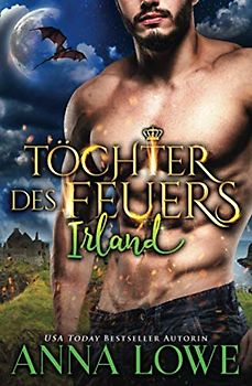 Töchter des Feuers: Irland (Billionaires und Bodyguards, Band 5)
