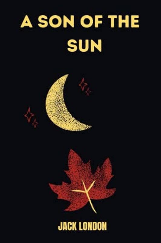 a son of the sun by Jack London