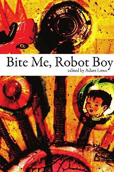 Bite Me, Robot Boy