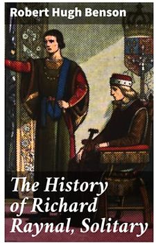 The History of Richard Raynal, Solitary