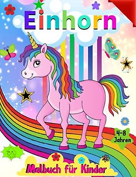 Einhorn Malbuch für Kinder 4-8 Jahren: 50 entzückende Designs für Jungen und Mädchen | pädagogische Aktivität Bücher | süße Tiere Malbuch (Einhorn Bücher für Mädchen)