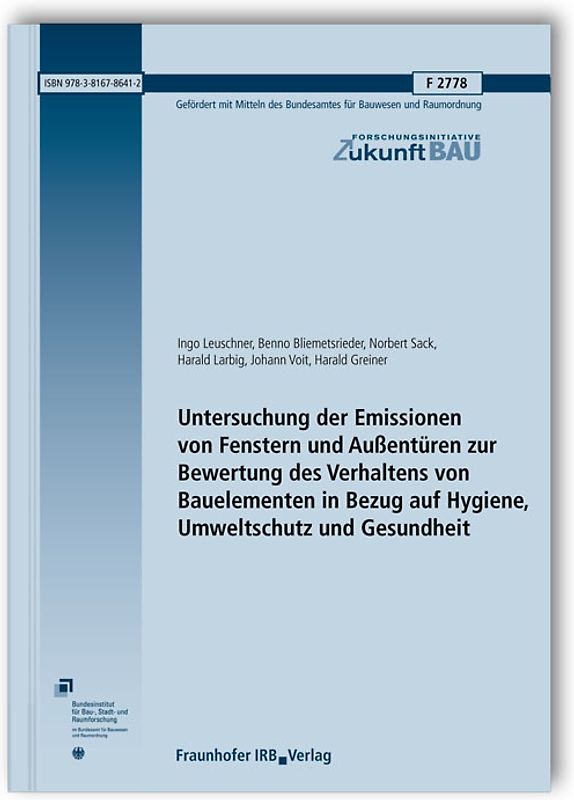Untersuchung der Emissionen von Fenstern und Außentüren zur Bewertung des Verhaltens von Bauelementen in Bezug auf Hygiene, Umweltschutz und Gesundheit. Abschlussbericht.