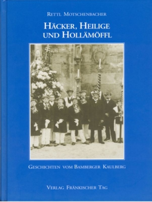 Häcker, Heilige und Hollämöffl