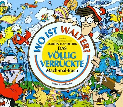 Das völlig verrückte Mach-mal-Buch