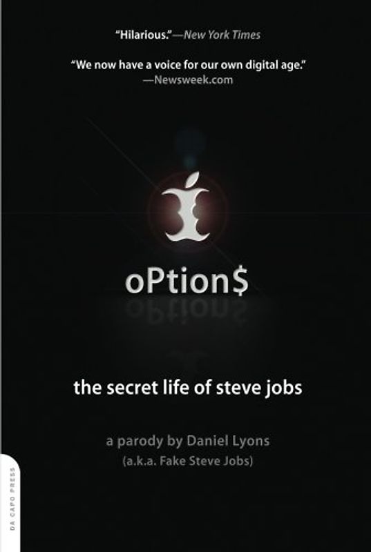 oPtion$: The Secret Life of Steve Jobs - A Parody by Fake Steve Jobs - Daniel Lyons [Erstauflage, 2008]