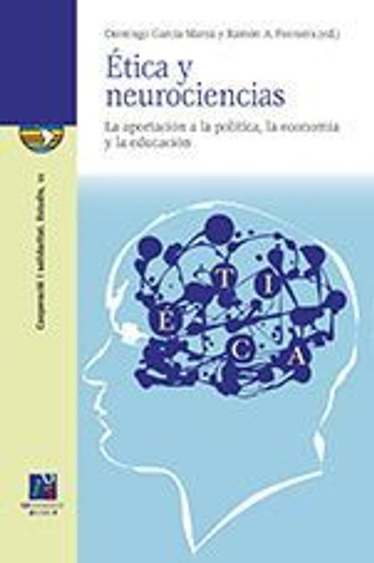 Ética y neurociencias : la aportación a la política, la economía y la educación