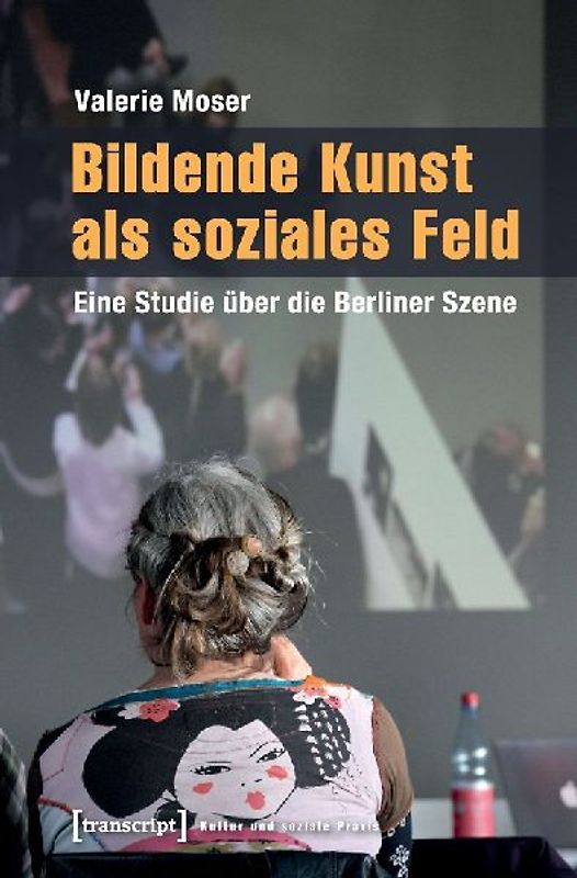 Bildende Kunst als soziales Feld