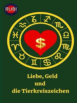 Liebe, Geld und die Tierkreiszeichen