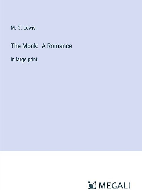 The Monk:  A Romance