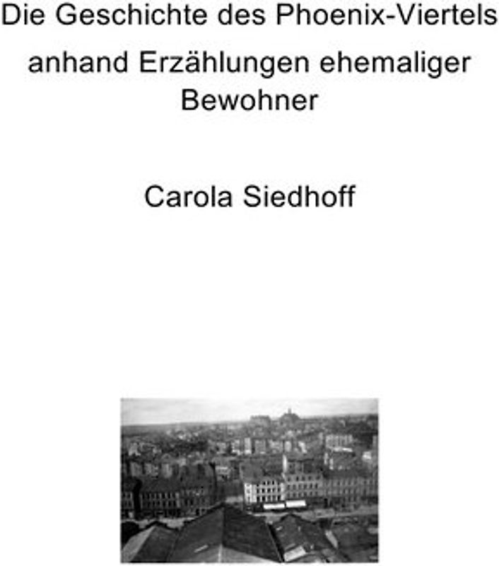 Die Geschichte des Phoenix-Viertels