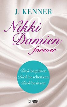 Nikki & Damien forever (Stark Novellas 4-6)