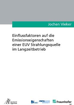 Einflussfaktoren auf die Emissionseigenschaften einer EUV Strahlungsquelle im Langzeitbetrieb