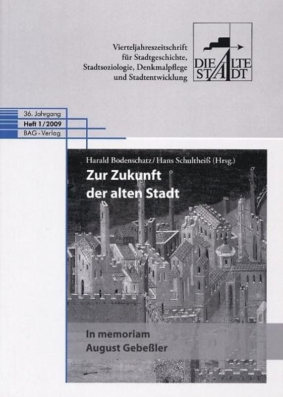 Zur Zukunft der alten Stadt - in Memoriam August Gebeßler