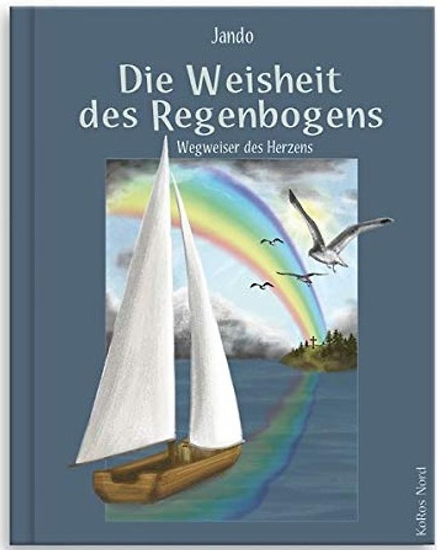 Die Weisheit des Regenbogens