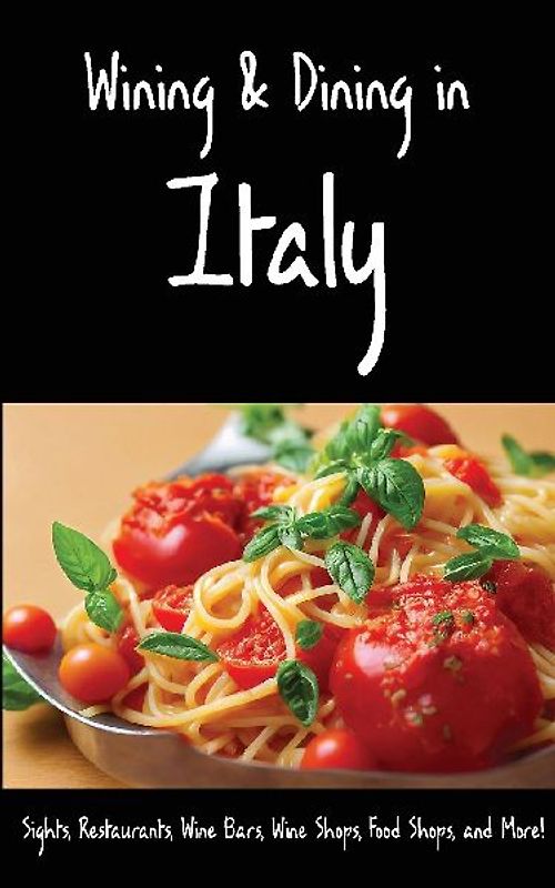 Wining & Dining in Italy