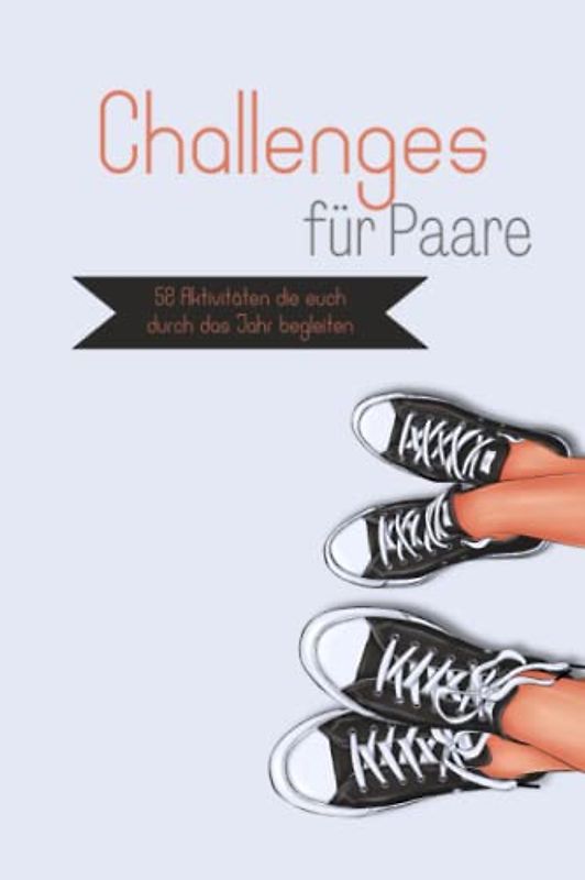 Challenges für Paare: 52 unvergessliche Erinnerungen die Euch durch das Jahr Begleiten | Fotoalbum mit außergewöhnlichen Date-Challenges | Bucketlist für Paare zum ausfüllen