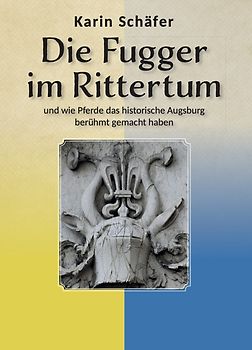 Die Fugger im Rittertum