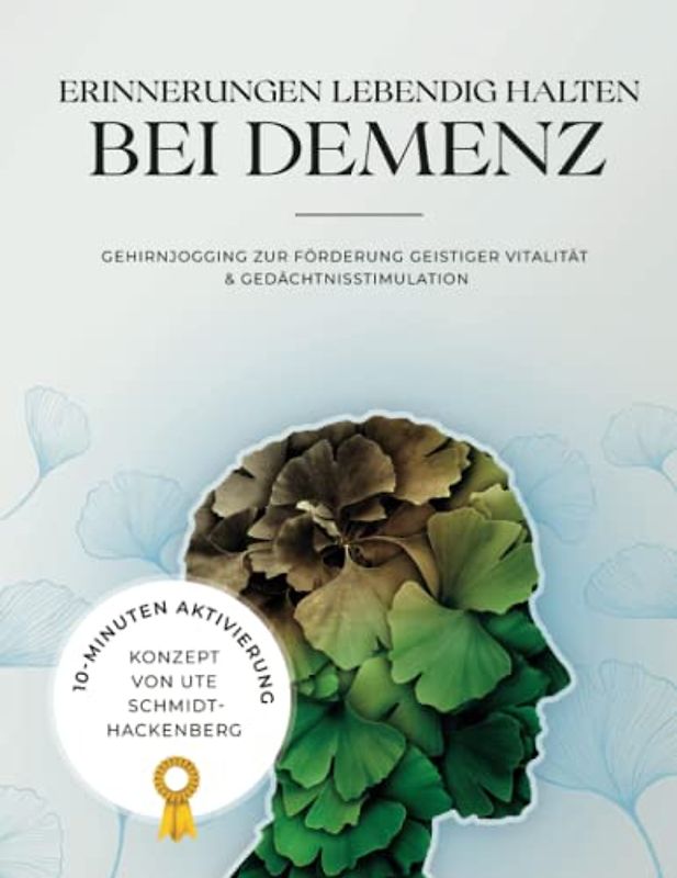 Erinnerungen lebendig halten bei Demenz: Gehirnjogging zur Förderung geistiger Vitalität & Gedächtnisstimulation