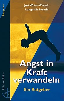 Angst in Kraft verwandeln