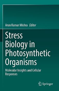 Stress Biology in Photosynthetic Organisms