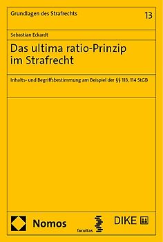 Das ultima ratio-Prinzip im Strafrecht