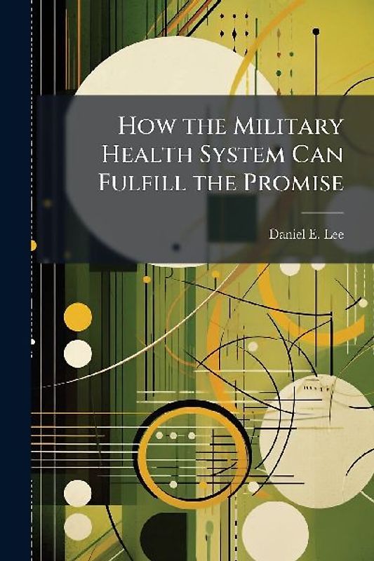 How the Military Health System Can Fulfill the Promise